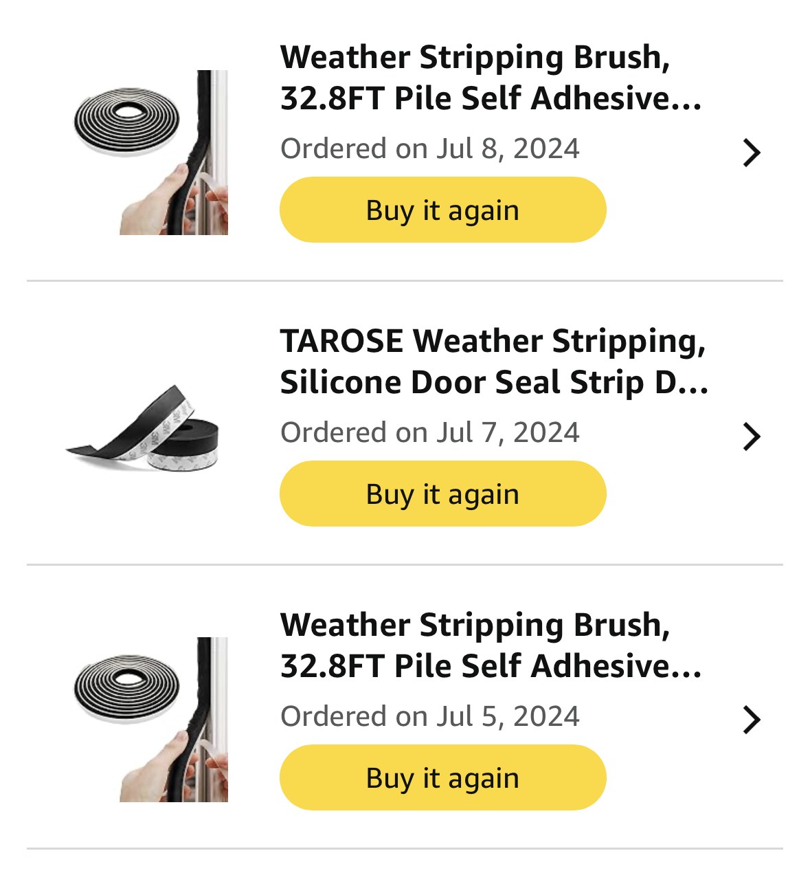 Amazon order history showing the 32.8-foot pile weatherstrip brush ordered twice in one week and the TAROSE silicone door seal strip